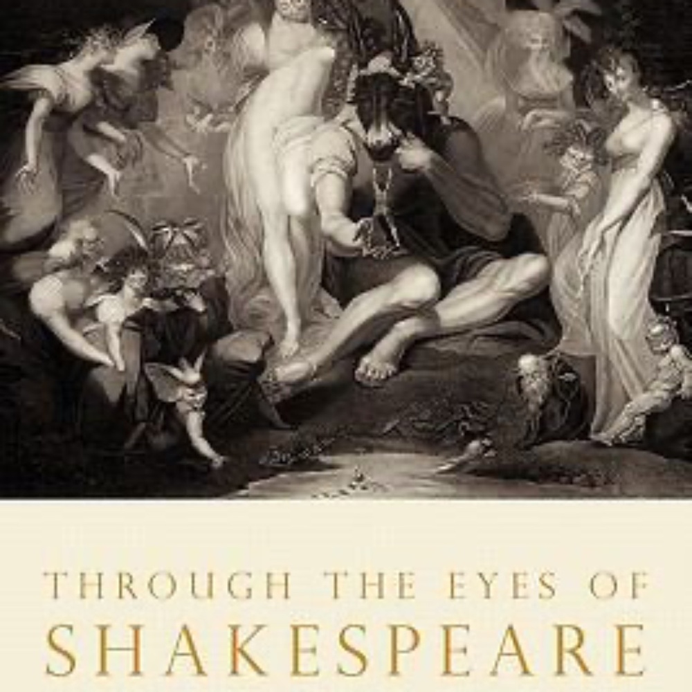 THROUGH THE EYES OF SHAKESPEARE
